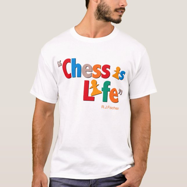 Schach ist Leben - Zitat Bobbys Fischer T-Shirt (Vorderseite)