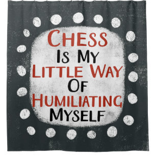 Schach ist mein kleiner Duschvorhang