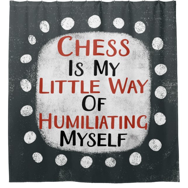 Schach ist mein kleiner Duschvorhang (Vorderseite)