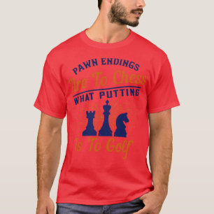 Schach-Pawn-Endungen sind wie ein Golf-Put T-Shirt