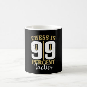 Schach - Schach ist 99 Prozent Taktik Kaffeetasse