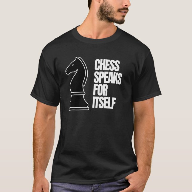 Schach spricht für sich selbst als Tshirt für eine (Vorderseite)
