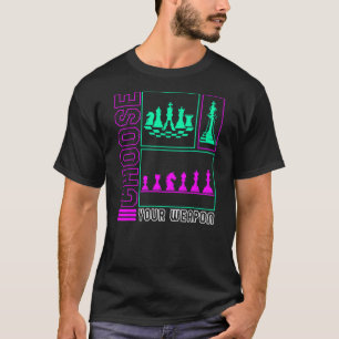 Schach wähle deinen Weapon Board Game Player aus T-Shirt