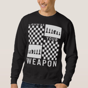 Schach Wählen Sie Ihre Waffen-Board-Spielerstrateg Sweatshirt