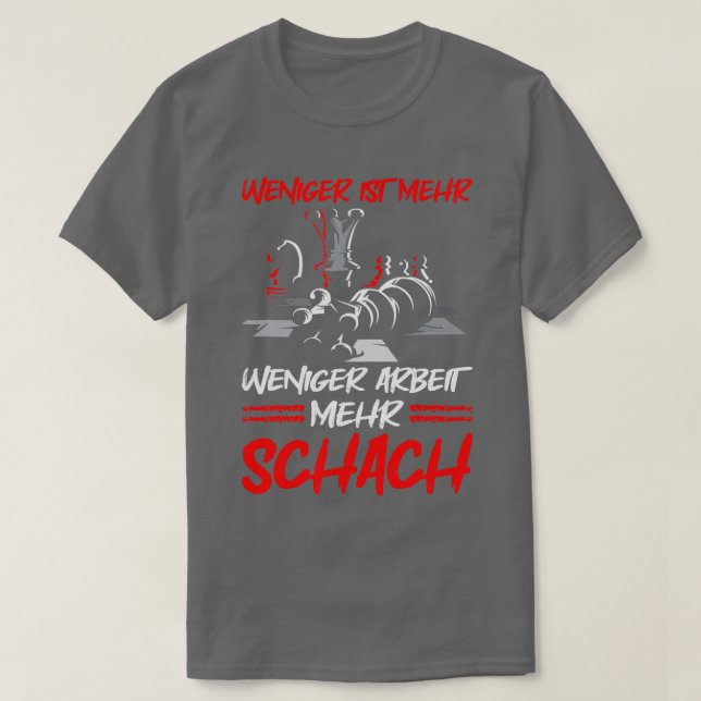 Schach weniger Arbeit Mehr Schach Club Schach-Play T-Shirt (Design vorne)