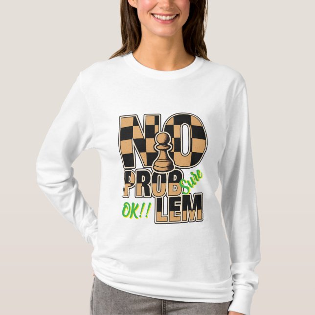 Schachkönigin Kein Problem Benutzerdefiniertes Lan T-Shirt (Vorderseite)