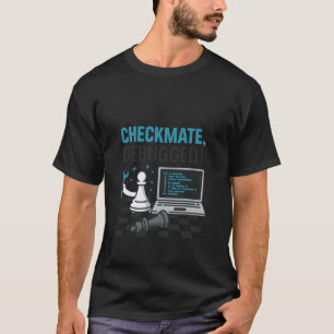 Schachmatt Debugged Schach & Programmierung für S T-Shirt