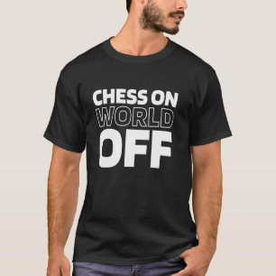 Schachschach - Schachbrettmeister in der Welt T-Shirt