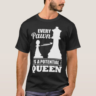 Schachspiel Motivationszitat JEDER BAUER IST EIN P T-Shirt