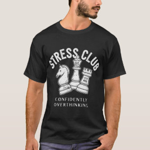 Schachspiel Schach Lover Schach Stücke I Stress Cl T-Shirt