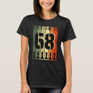 Schachspieler Geburtstag 68 Jahre alt Spiel Nummer T-Shirt