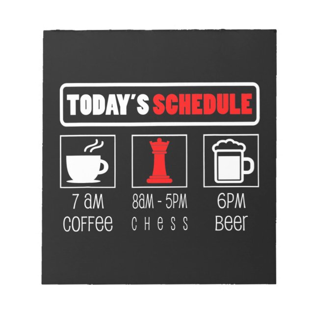 Schachspieler | Heute Zeitplan Kaffee Schach Notizblock (Vorderseite)