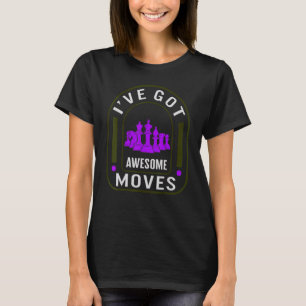 Schachspieler Ich habe Phantastisch Moves Board Ga T-Shirt