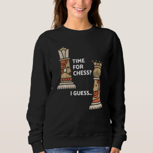 Schachspieler Schach Königszeit für Schach I Sweatshirt