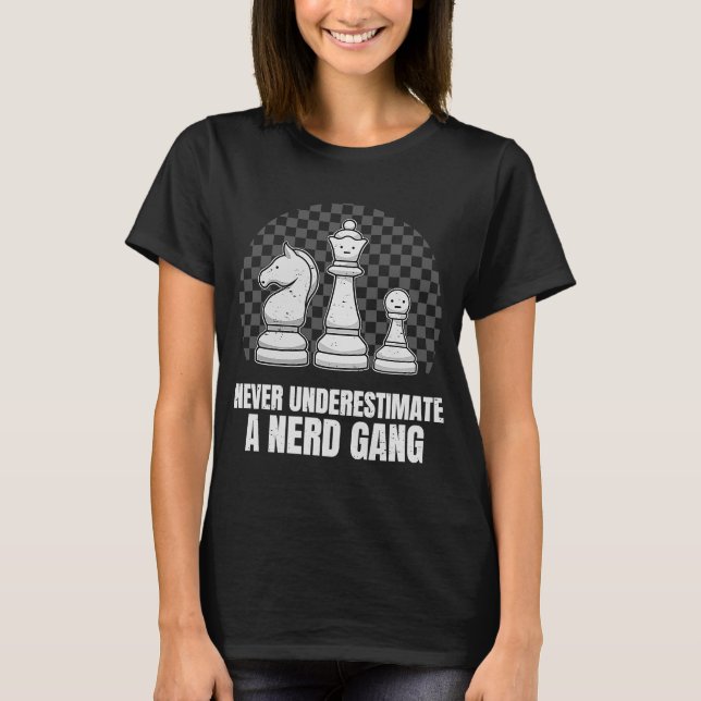 Schachspieler Schachklub I Gang Nerds Geeks T-Shirt (Vorderseite)