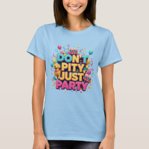 Schade nicht nur, dass Party Blindes Bewusstsein w T-Shirt