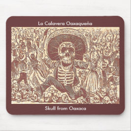 Schädel aus Oaxaca, La Calavera Oaxaqueña Mousepad