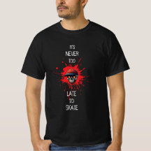 Schädel-T-Shirt - Never too late to skate