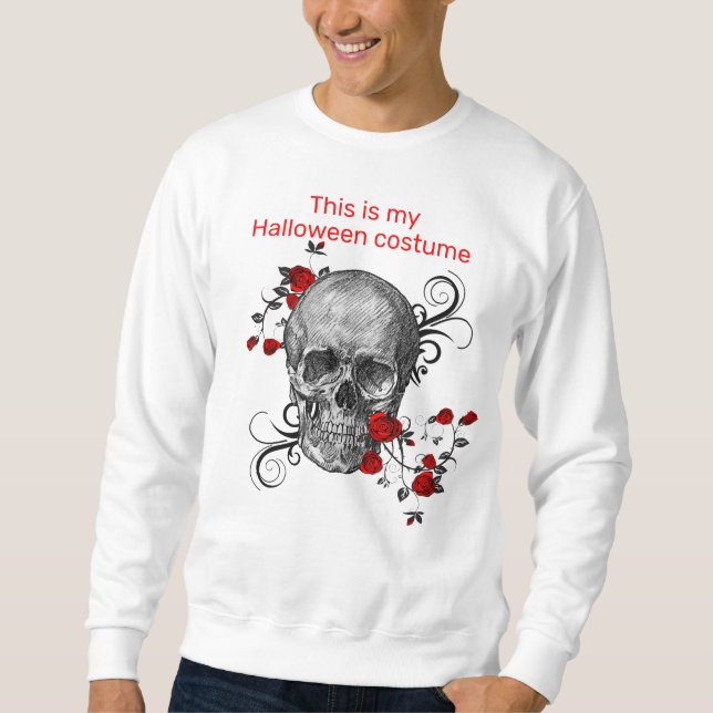 Schädel und Rose - Das ist mein Halloween-Kostüm Sweatshirt (Vorderseite)