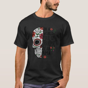 Schädelblüte in einer Welt voller Grandmen ist ein T-Shirt