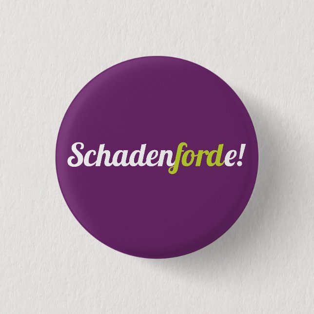 Schadenforde! Button (Vorderseite)