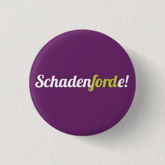 Schadenforde! Button