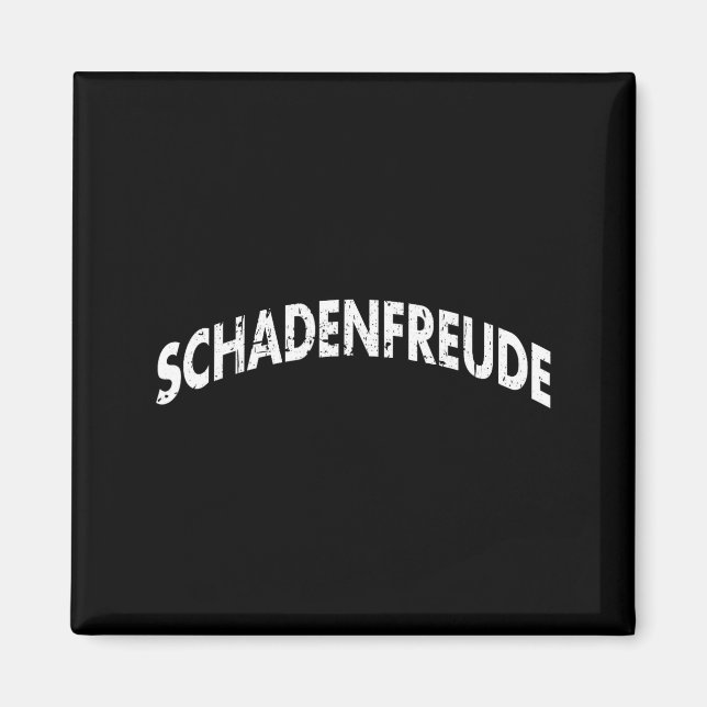 Schadenfreude Funny And Sarcastic German Quote Mem Magnet (Vorne)