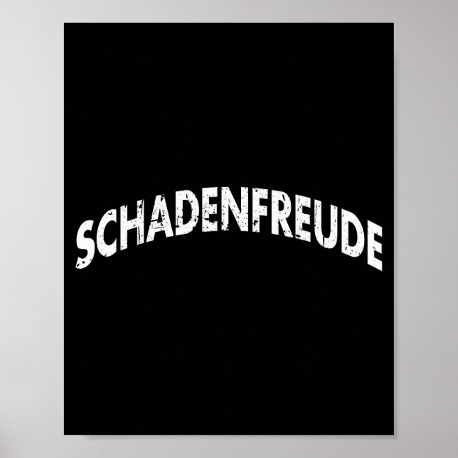 Schadenfreude Funny And Sarcastic German Quote Mem Poster (Vorne)