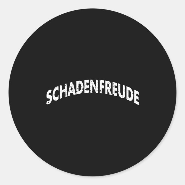 Schadenfreude Funny And Sarcastic German Quote Mem Runder Aufkleber (Vorderseite)