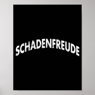 Schadenfreude Lustige und sarkastische deutsche Zi Poster