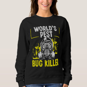 Schädlingsbekämpfer-Techniker Worlds Pest Bug Kill Sweatshirt