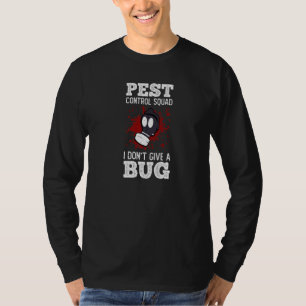 Schädlingsvernichter Schädlingsbekämpfer I Gebe Ni T-Shirt