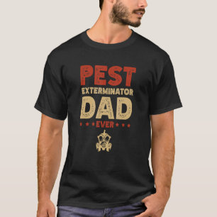 Schädlingsvernichter Vater jemals Bugs Ausrottung T-Shirt