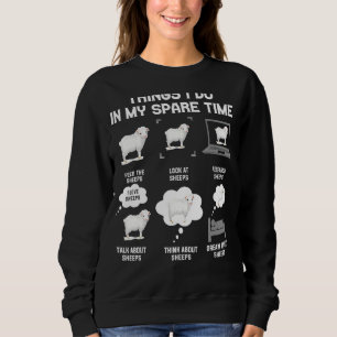 Schafe Dinge, die ich in meiner Freizeit Bauer Sch Sweatshirt