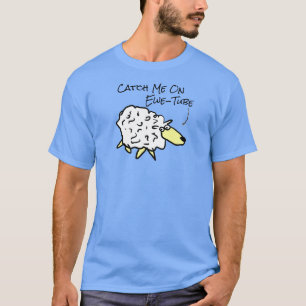 Schafe sagen, fangen mich auf Ewe Tube - T - Shirt