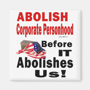 Schaffen Sie CorporatePersonhood ab, bevor es uns Magnet