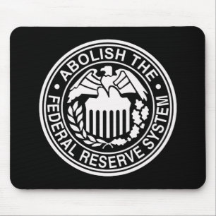 Schaffen Sie die bundesstaatliche Reserve ab Mousepad