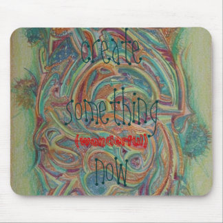 schaffen Sie etwas jetzt Mousepad