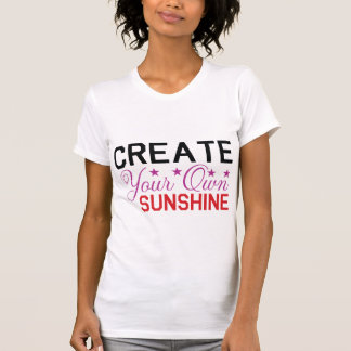 Schaffen Sie Ihren Eigenen Sonnenschein – Motivier T-Shirt
