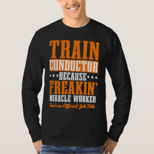 Schaffner Zug Express Transport Fracht Eisenbahn T-Shirt