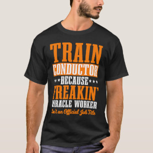 Schaffner Zug Express Transport Fracht Eisenbahn T-Shirt