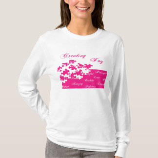Schaffung von Freude T-Shirt