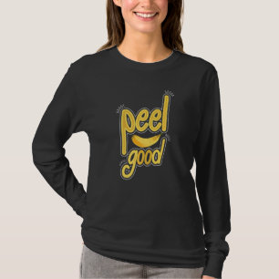 Schäle Gut Frauen Banane Gelbe Frucht Liebe 1 T-Shirt