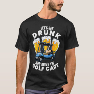 Schalten Sie den Golf Cart Golfing Player Golfer G T-Shirt
