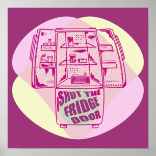 SCHALTEN SIE DIE TÜR DES KÜHLSCHRANKS POSTER