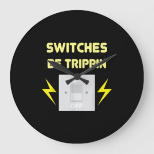 Schalter Be Trippin - Elektrisches Geschenk Große Wanduhr