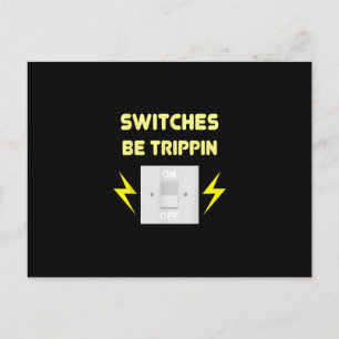 Schalter Be Trippin - Elektrisches Geschenk Postkarte