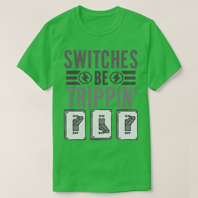 Schalter sind Trippin Funny Electrician Engineer L T-Shirt (Design vorne)
