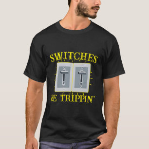 Schalter sind Trippin's lustige elektrische Linema T-Shirt