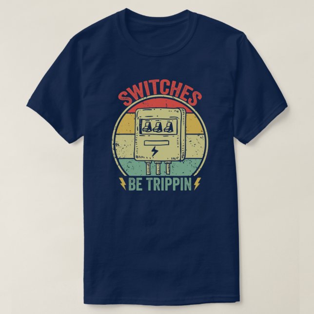 Schalter werden Trippin Vintagen Funny Electrician T-Shirt (Design vorne)
